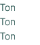 Ton Ton Ton